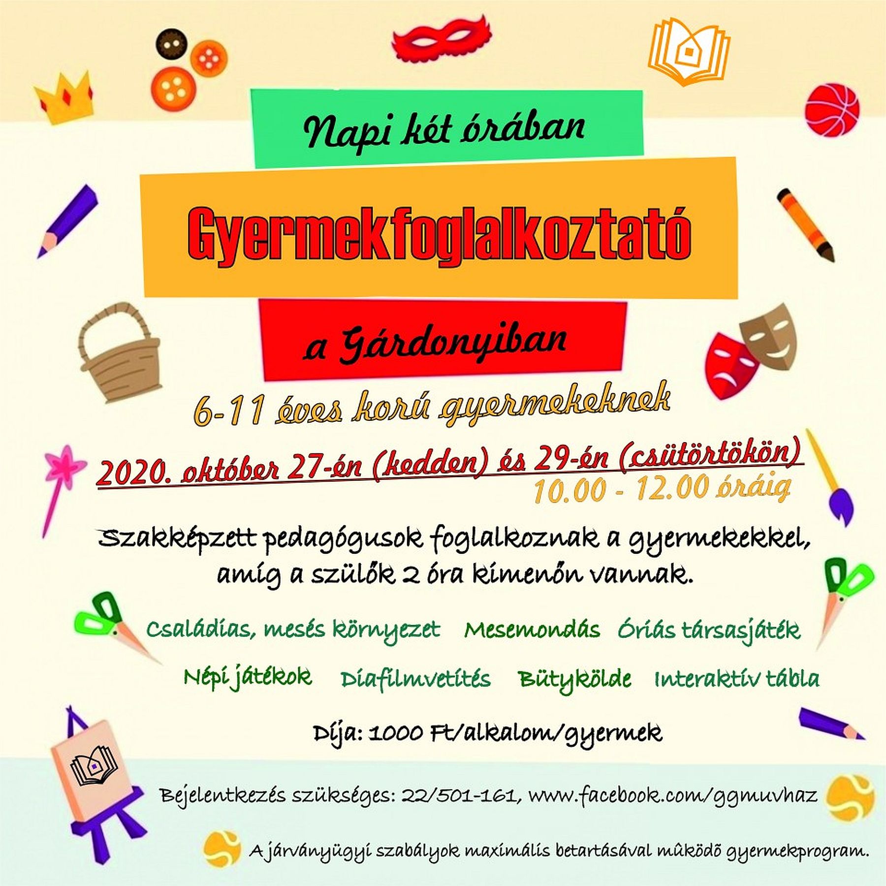 Gyermekfoglalkoztató 6-11 éveseknek őszi szünetre a Gárdonyi Géza Művelődési Házban